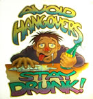 Avoid Hangovers Stay Drunk T-Shirt Iron-On Vintage Viral